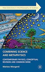Télécharger le livre :  Combining Science and Metaphysics