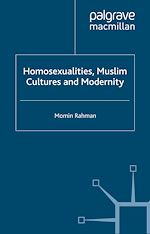 Télécharger le livre :  Homosexualities, Muslim Cultures and Modernity