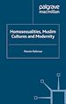 Télécharger le livre :  Homosexualities, Muslim Cultures and Modernity