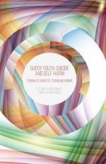 Télécharger le livre :  Queer Youth, Suicide and Self-Harm