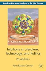 Download this eBook Intuitions in Literature, Technology, and Politics