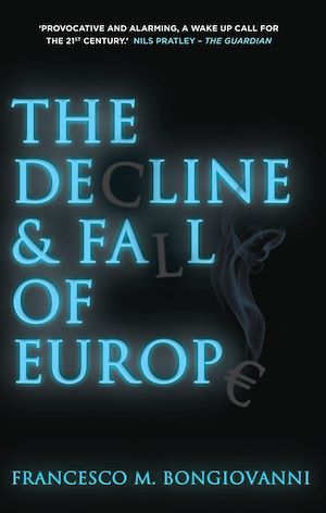 Download the eBook: The Decline and Fall of Europe
