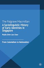 Télécharger le livre :  A Sociolinguistic History of Early Identities in Singapore