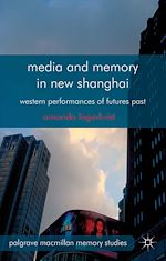Télécharger le livre :  Media and Memory in New Shanghai