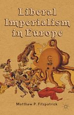 Télécharger le livre :  Liberal Imperialism in Europe