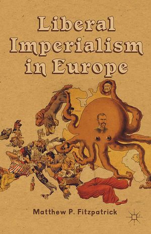 Téléchargez le livre :  Liberal Imperialism in Europe