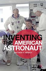 Télécharger le livre :  Inventing the American Astronaut