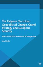 Download this eBook Geopolitical Change, Grand Strategy and European Security