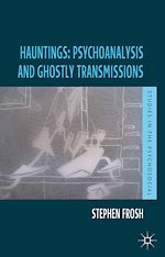Télécharger le livre :  Hauntings: Psychoanalysis and Ghostly Transmissions