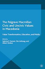 Télécharger le livre :  Civic and Uncivic Values in Macedonia