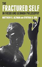 Télécharger le livre :  The Fractured Self in Freud and German Philosophy