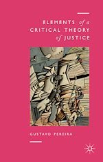 Télécharger le livre :  Elements of a Critical Theory of Justice