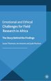 Télécharger le livre :  Emotional and Ethical Challenges for Field Research in Africa