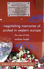 Download this eBook Negotiating Memories of Protest in Western Europe
