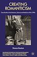 Télécharger le livre :  Creating Romanticism