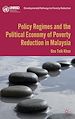 Télécharger le livre :  Policy Regimes and the Political Economy of Poverty Reduction in Malaysia