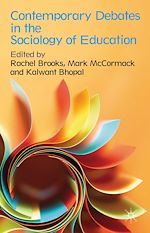 Télécharger le livre :  Contemporary Debates in the Sociology of Education