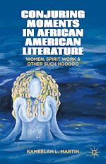 Télécharger le livre :  Conjuring Moments in African American Literature