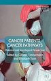 Télécharger le livre :  Cancer Patients, Cancer Pathways