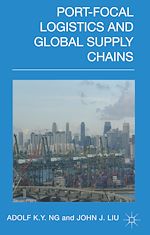Télécharger le livre :  Port-Focal Logistics and Global Supply Chains