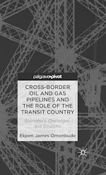 Télécharger le livre :  Cross-border Oil and Gas Pipelines and the Role of the Transit Country