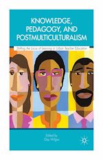 Télécharger le livre :  Knowledge, Pedagogy, and Postmulticulturalism