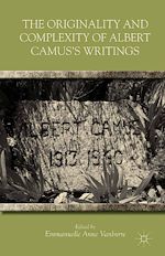 Télécharger le livre :  The Originality and Complexity of Albert Camus's Writings