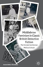 Télécharger le livre :  Middlebrow Feminism in Classic British Detective Fiction