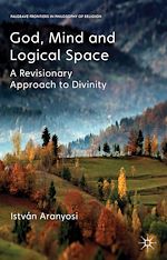 Télécharger le livre :  God, Mind and Logical Space