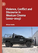 Télécharger le livre :  Violence, Conflict and Discourse in Mexican Cinema (2002-2015)