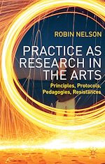 Télécharger le livre :  Practice as Research in the Arts