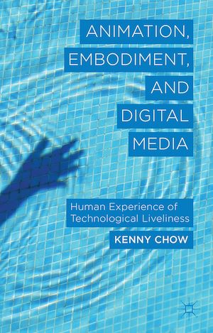 Téléchargez le livre :  Animation, Embodiment, and Digital Media