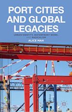 Télécharger le livre :  Port Cities and Global Legacies