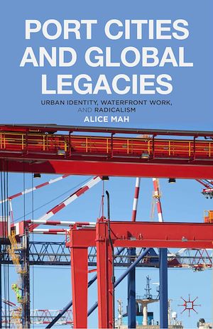 Téléchargez le livre :  Port Cities and Global Legacies