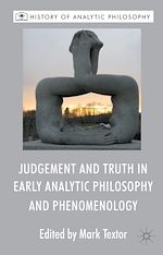 Télécharger le livre :  Judgement and Truth in Early Analytic Philosophy and Phenomenology