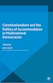 Télécharger le livre :  Constitutionalism and the Politics of Accommodation in Multinational Democracies