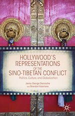 Télécharger le livre :  Hollywood's Representations of the Sino-Tibetan Conflict