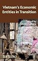 Télécharger le livre :  Vietnam's Economic Entities in Transition