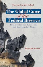 Télécharger le livre :  The Global Curse of the Federal Reserve