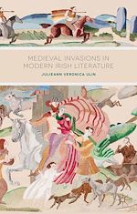 Télécharger le livre :  Medieval Invasions in Modern Irish Literature