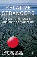 Download this eBook Relative Strangers: Family Life, Genes and Donor Conception