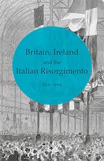 Télécharger le livre :  Britain, Ireland and the Italian Risorgimento