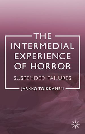 Téléchargez le livre :  The Intermedial Experience of Horror