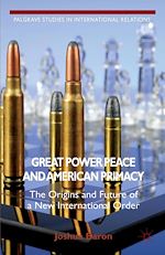 Télécharger le livre :  Great Power Peace and American Primacy