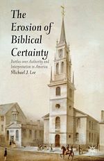 Télécharger le livre :  The Erosion of Biblical Certainty
