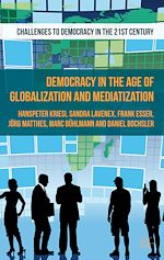 Download this eBook Democracy in the Age of Globalization and Mediatization