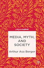 Télécharger le livre :  Media, Myth, and Society