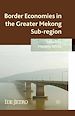 Télécharger le livre :  Border Economies in the Greater Mekong Sub-region