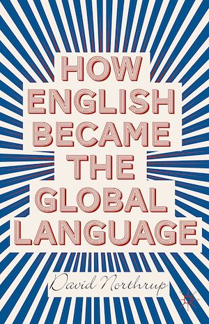 Téléchargez le livre :  How English Became the Global Language