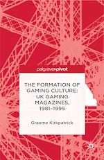 Télécharger le livre :  The Formation of Gaming Culture
